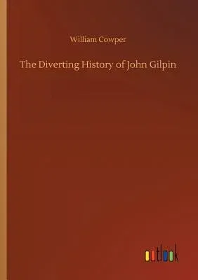 The Diverting History of John Gilpin