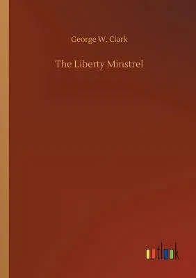 The Liberty Minstrel