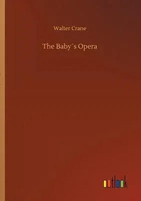 The Baby´s Opera