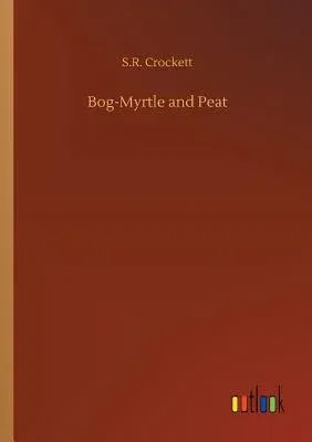 Bog-Myrtle and Peat