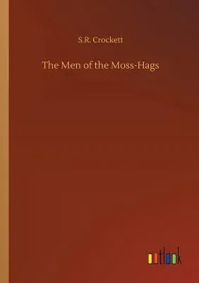 The Men of the Moss-Hags