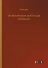 The Blind Mother and The Last Confession