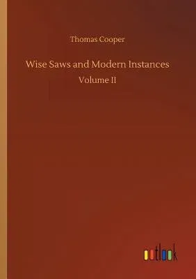 Wise Saws and Modern Instances