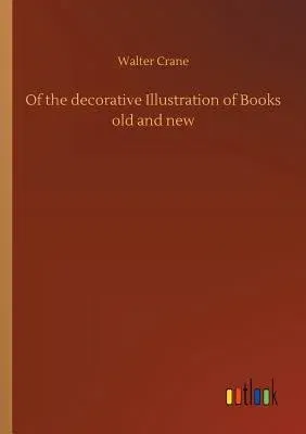 Of the decorative Illustration of Books old and new