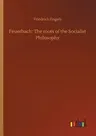 Feuerbach: The roots of the Socialist Philosophy