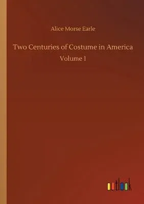 Two Centuries of Costume in America