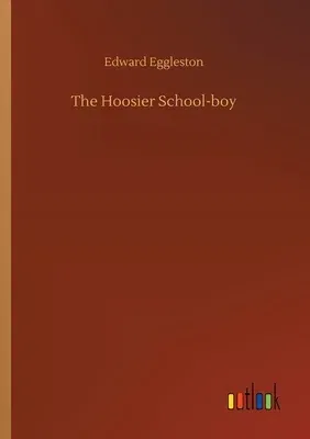 The Hoosier School-boy