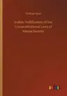 Indian Nullification of the Unconstitutional Laws of Massachusetts