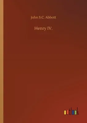 Henry IV.