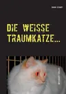 Die weiße Traumkatze...