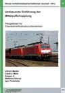 Neues verkehrswissenschaftliches Journal - Ausgabe 13: Umfassende Einführung der Mittelpufferkupplung