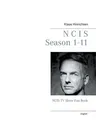 NCIS Season 1 - 11: NCIS TV Show Fan Book