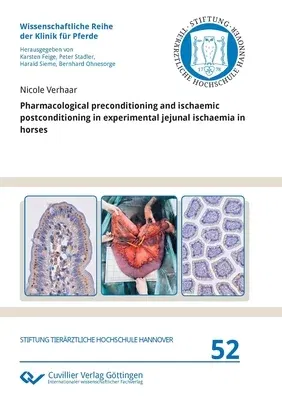 Pharmacological preconditioning and ischaemic postconditioning in experimental jejunal ischaemia in horses