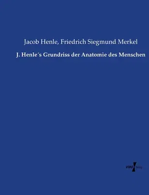 J. Henle´s Grundriss der Anatomie des Menschen