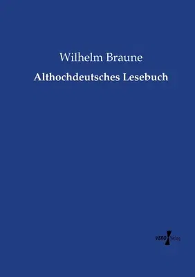 Althochdeutsches Lesebuch