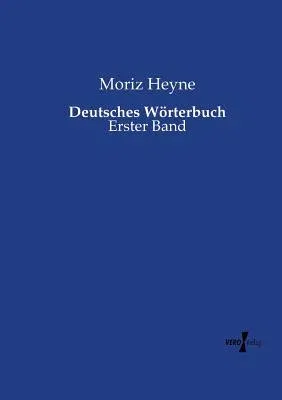 Deutsches Wörterbuch: Erster Band