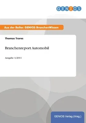 Branchenreport Automobil: Ausgabe 1/2011