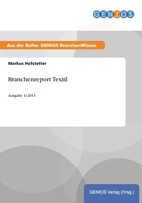 Branchenreport Textil: Ausgabe 1/2011