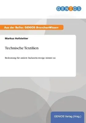 Technische Textilien: Bedeutung für andere Industriezweige nimmt zu