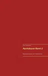 Apokalypse-Band-2: Bewusstseinsevolution statt Selbstzerstörung