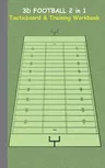 3D Football 2 in 1 Tacticboard and Training Book: Tactics/strategies/drills for trainer/coaches, notebook, training, exercise, exercises, drills, prac