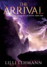 The Arrival: The Choice of Life Series