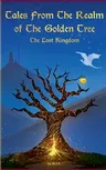 Tales From The Realm Of The Golden Tree: The Lost Kingdom