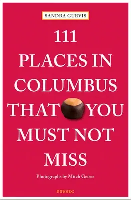 111 Places in Columbus That You Must Not Miss