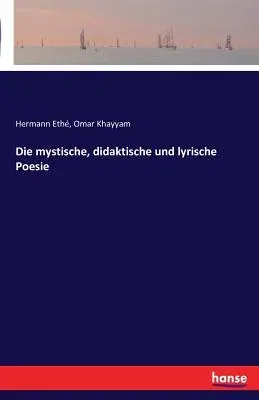 Die mystische, didaktische und lyrische Poesie