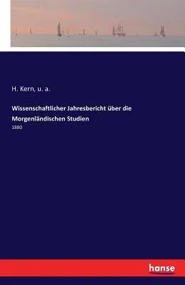 Wissenschaftlicher Jahresbericht über die Morgenländischen Studien: 1880