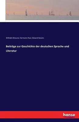 Beiträge zur Geschichte der deutschen Sprache und Literatur