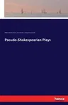 Pseudo-Shakespearian Plays