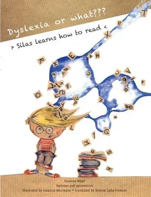 Dyslexia or what?: Silas learns how to read