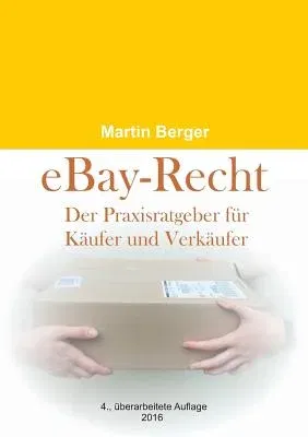 eBay-Recht: Der Praxisratgeber für Käufer und Verkäufer