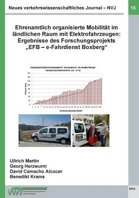 Neues verkehrswissenschaftliches Journal - Ausgabe 15: Ehrenamtlich organisierte Mobilität im ländlichen Raum mit Elektrofahrzeugen: Ergebnisse des Fo