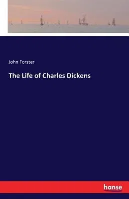 The Life of Charles Dickens