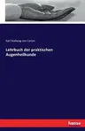 Lehrbuch der praktischen Augenheilkunde