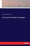 An Essay on the Origin of Language