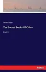 The Sacred Books Of China: Part II