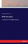 With the poets: A selection of English poetry