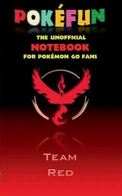 Pokefun - The unofficial Notebook (Team Red) for Pokemon GO Fans: notebook, notepad, tablet, scratch pad, pad, gift booklet, Pokemon GO, Pikachu, birt