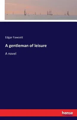 A gentleman of leisure