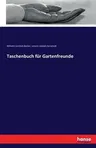 Taschenbuch für Gartenfreunde