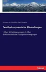 Zwei hydrodynamische Abhandlungen: I. Über Wirbelbewegungen, II. Über diskontinuierliche Flüssigkeitsbewegungen