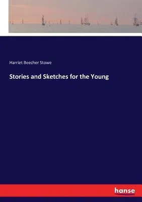 Stories and Sketches for the Young