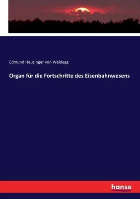 Organ für die Fortschritte des Eisenbahnwesens