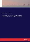 Manulito, or, a strange friendship