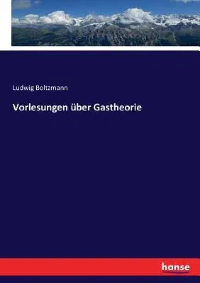 Vorlesungen über Gastheorie