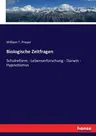 Biologische Zeitfragen: Schulreform - Lebenserforschung - Darwin - Hypnotismus