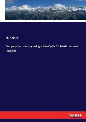 Compendium der physiologischen Optik für Mediciner und Physiker